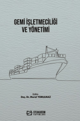 Gemi İşletmeciliği ve Yönetimi - Efe Akademi Yayınları