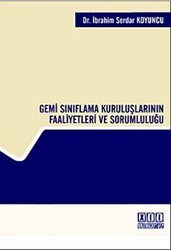 Gemi Sınıflama Kuruluşlarının Faaliyetleri ve Sorumluluğu - On İki Levha Yayınları