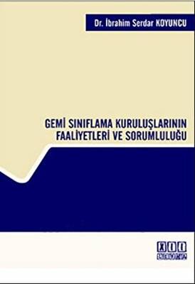 Gemi Sınıflama Kuruluşlarının Faaliyetleri ve Sorumluluğu - 1