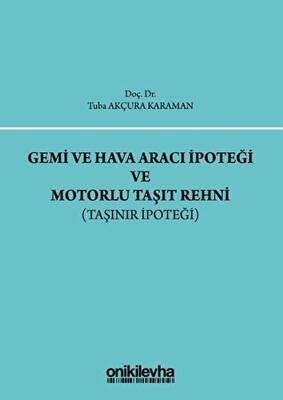 Gemi ve Hava Aracı İpoteği ve Motorlu Taşıt Rehni - 1