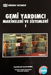Gemi Yardımcı Makineleri ve Sistemleri 1 - Birsen Yayınevi