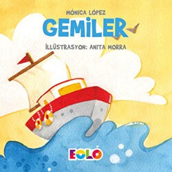 Gemiler - Taşıtlar Serisi - Eolo Yayıncılık