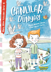Genç Bilim Yolcuları Serisi -6 Canlılar Dünyası - Selimer Yayınları