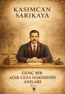 Genç Bir Ağır Ceza Hakiminin Anıları - 1