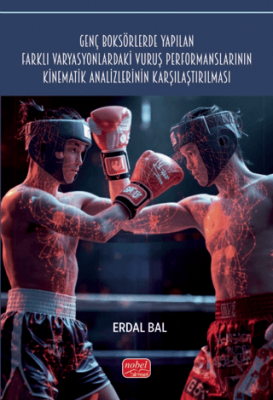 Genç Boksörlerde Yapılan Farklı Varyasyonlardaki Vuruş Performanslarının Kinematik Analizlerinin Karşılaştırılması - 1
