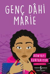 Genç Dahi Marie - Dünyayı Kurtarıyor - İş Bankası Kültür Yayınları