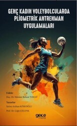 Genç Kadın Voleybolcularda Pliometrik Antrenman Uygulamaları - Gece Kitaplığı