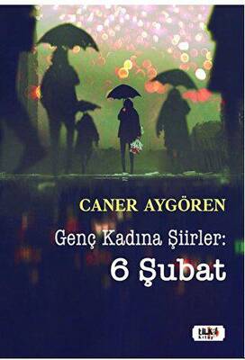 Genç Kadına Şiirler: 6 Şubat - 1