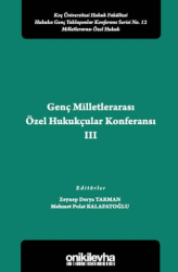 Genç Milletlerarası Özel Hukukçular Konferansı III - On İki Levha Yayınları