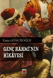 Genç Rahmi`nin Hikayesi - Elips Kitap