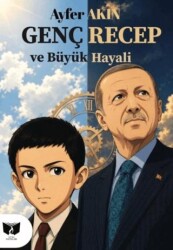 Genç Recep ve Büyük Hayali - Ateş Yayınları