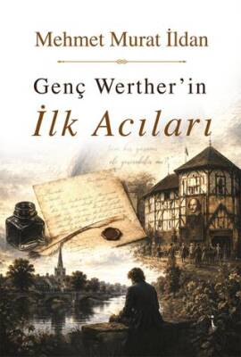 Genç Werther’in İlk Acıları - 1