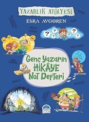 Genç Yazarın Hikaye Not Defteri - Martı Çocuk Yayınları