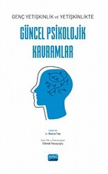 Genç yetişkinlik ve Yetişkinlikte Güncel Psikolojik Kavramlar - Nobel Akademik Yayıncılık