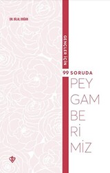 Gençler İçin 99 Soruda Peygamberimiz - Türkiye Diyanet Vakfı Yayınları