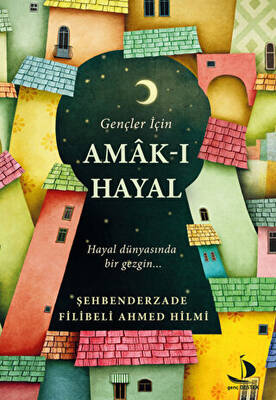 Gençler İçin Amak-ı Hayal - 1