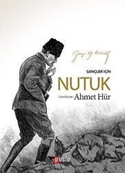 Gençler İçin Nutuk - Puslu Yayıncılık