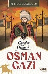 Gençler İçin Osmanlı - Osman Gazi - Çelik Yayınevi