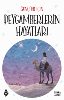 Gençler için Peygamberlerin Hayatları - 1