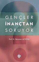 Gençler İnançtan Soruyor - Türkiye Diyanet Vakfı Yayınları