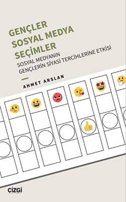 Gençler, Sosyal Medya, Seçimler - Sosyal Medyanın Gençlerin Siyasi Tercihlerine Etkisi - 1