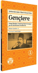 Gençlere - Hangi Meslek-i Felsefeyi Kabul Etmeliyiz? ya da Darulfünun Efendilerine - 1