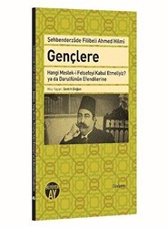Gençlere Hangi Meslek-i Felsefeyi Kabul Etmeliyiz? ya da Darulfünun Efendilerine - Büyüyen Ay Yayınları