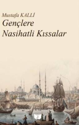 Gençlere Nasihatli Kıssalar - 1
