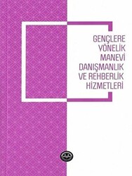 Gençlere Yönelik Manevi Danışmanlık ve Rehberlik Hizmetleri - Diyanet İşleri Başkanlığı