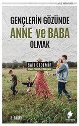 Gençlerin Gözünde Anne ve Baba Olmak - Morena Yayınevi