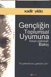 Gençliğin Toplumsal Uyumuna Sosyo-Psikolojik Bakış - Berikan Yayınevi