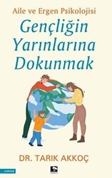 Gençliğin Yarınlarına Dokunmak - Çınaraltı Yayınları