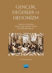 Gençlik, Değerler ve Hedonizm - Nobel Akademik Yayıncılık