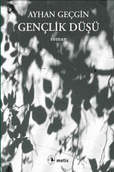 Gençlik Düşü - Metis Yayınları