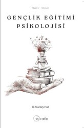 Gençlik Eğitimi Psikolojisi - Ratio Yayınevi