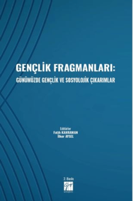 Gençlik Fragmanları: Günümüzde Gençlik ve Sosyolojik Çıkarımlar - 1
