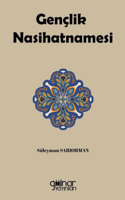Gençlik Nasihatnamesi - 1