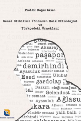 Genel Dilbilimi Yönünden Halk Etimolojisi ve Türkçedeki Örnekleri - 1