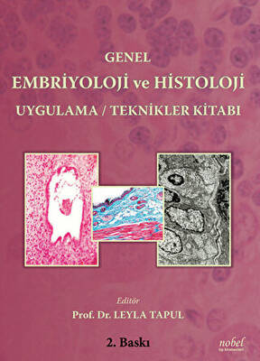 Genel Embriyoloji ve Histoloji Uygulama-Teknikler Kitabı - 1