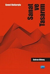 Genel Hatlarıyla Sanat Ve Tasarım - Nobel Akademik Yayıncılık