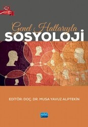 Genel Hatlarıyla Sosyoloji - Nobel Akademik Yayıncılık