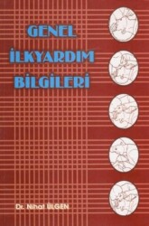 Genel İlkyardım Bilgileri - Yazarın Kendi Yayınevi - Nihat Ülgen