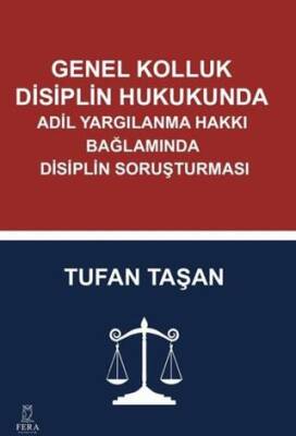 Genel Kolluk Disiplin Hukukunda Adil Yargılanma Hakkı Bağlamında Disiplin Soruşturması - 1