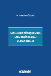 Genel Kredi Sözleşmesinde Şahsi Teminat Aracı Olarak Kefalet - On İki Levha Yayınları