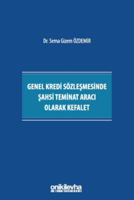Genel Kredi Sözleşmesinde Şahsi Teminat Aracı Olarak Kefalet - 1