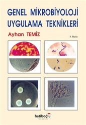Genel Mikrobiyoloji Uygulama Teknikleri - Hatiboğlu Yayınları