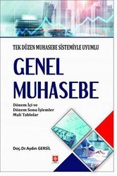 Genel Muhasebe - Tek Düzen Muhasebe Sistemiyle Uyumlu - Ekin Basım Yayın