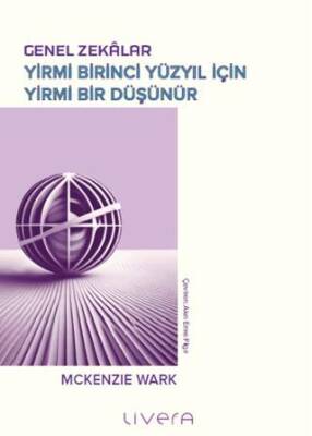 Genel Zekâlar: Yirmi Birinci Yüzyıl İçin Yirmi Bir Düşünür - 1