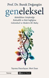 Geneleksel - Bebeklikten Yetişkinliğe Ruhsallık ve Ruh Sağlığına Geleneksel ve Modern Bir Bakış - Epsilon Yayınevi