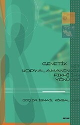 Genetik Kopyalamanın Fıkhi Yönü - Beyan Yayınları